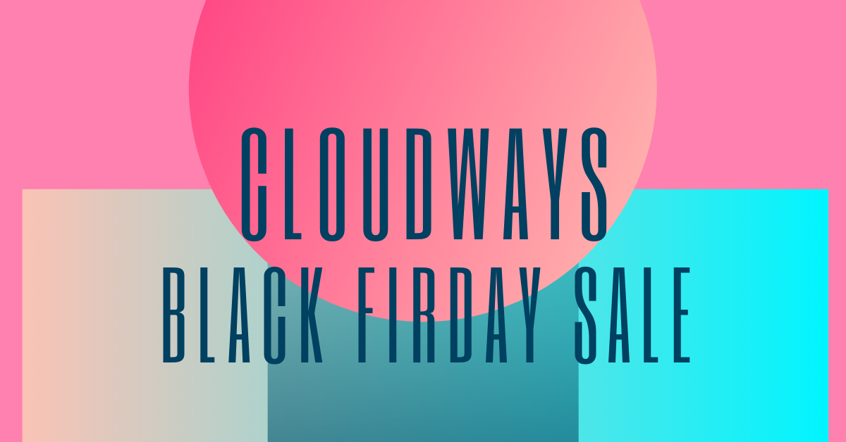 cloudways black friday sale