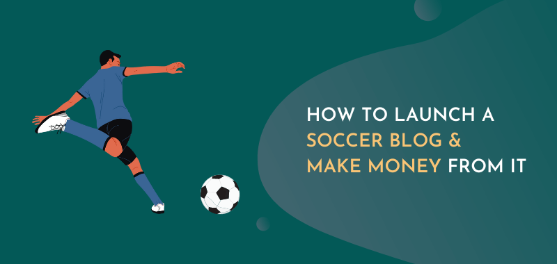 how to start soccer blog