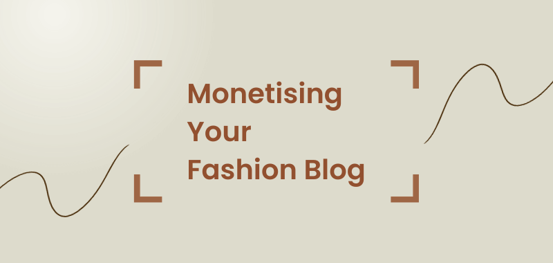 fashion blog monetization